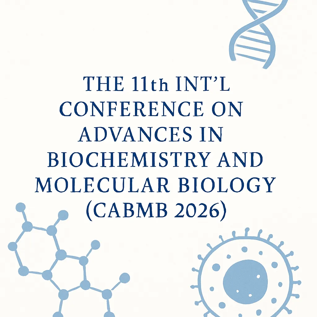 The 11th Int'l Conference on Advances in Biochemistry | RB Conferences ...